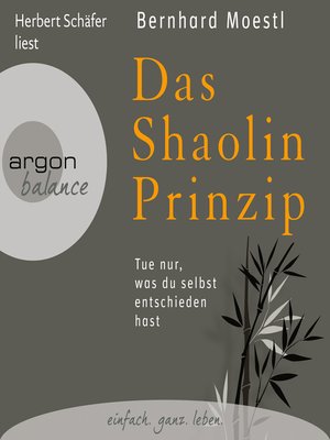 cover image of Das Shaolin-Prinzip--Tue nur, was du selbst entschieden hast